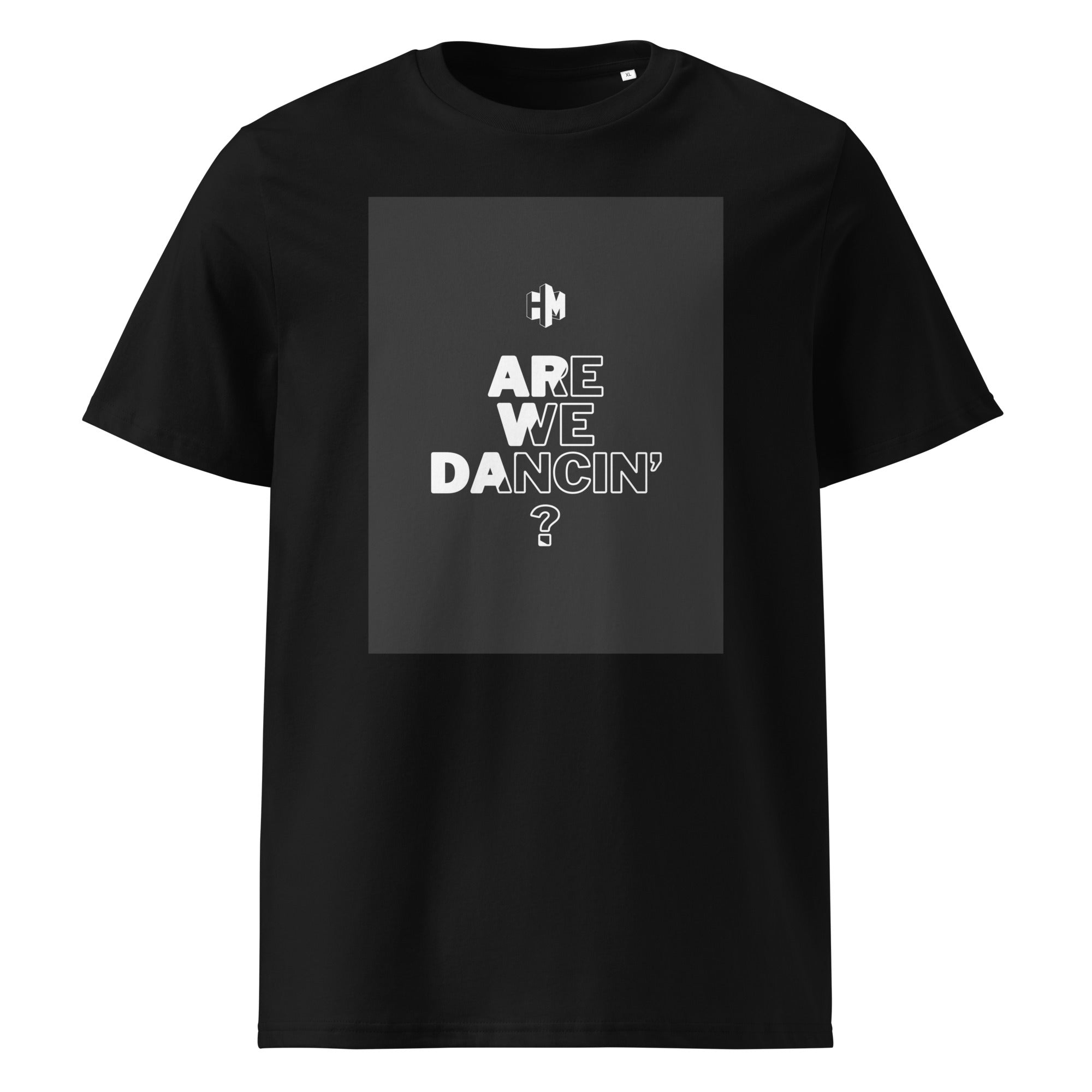 Are We Dancin'? Unisex organic cotton t-shirt